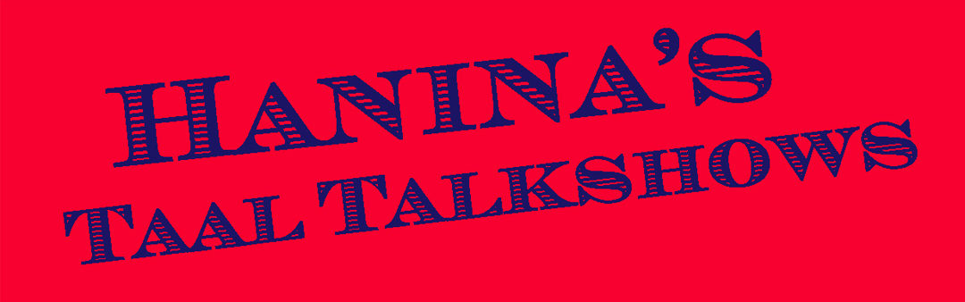 Hanina’s Taal Talkshow
