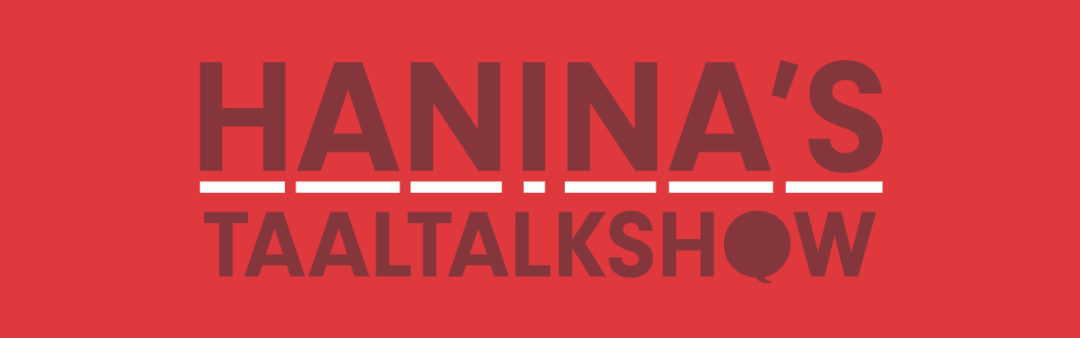Hanina’s Taaltalkshow