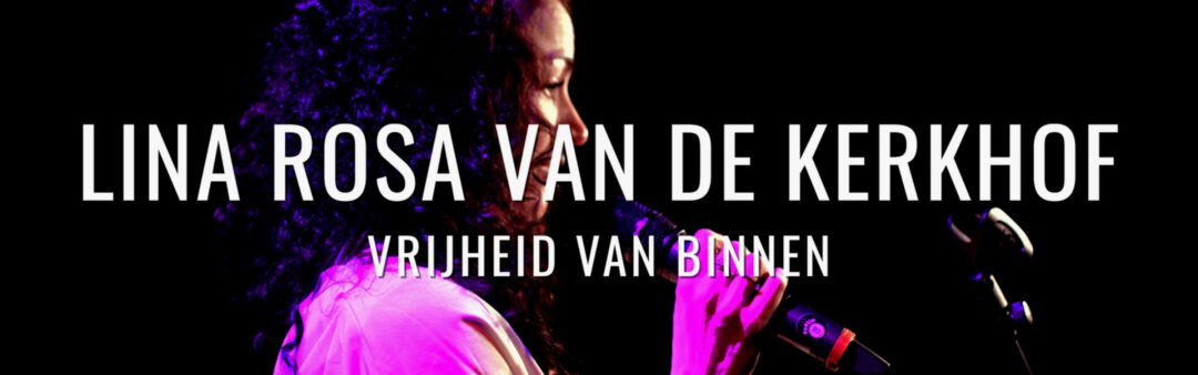 Vrijheid van binnen | Lina Rosa